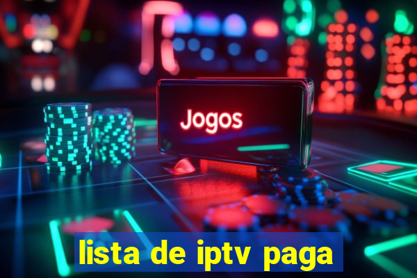 lista de iptv paga